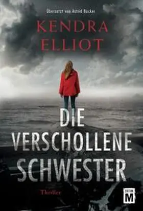 Elliot |  Die verschollene Schwester | Buch |  Sack Fachmedien