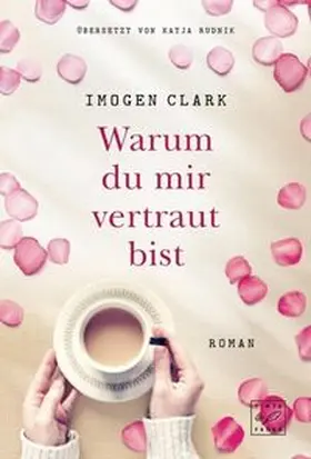 Clark |  Warum du mir vertraut bist | Buch |  Sack Fachmedien