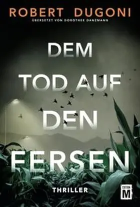 Dugoni |  Dem Tod auf den Fersen | Buch |  Sack Fachmedien