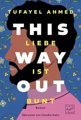 Ahmed |  This Way Out - Liebe ist bunt | Buch |  Sack Fachmedien