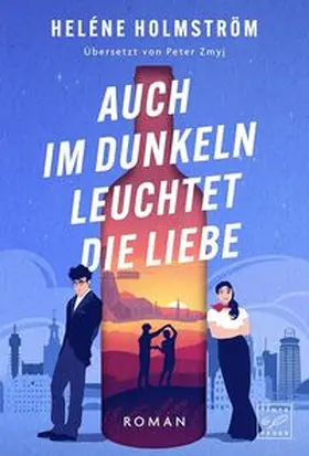 Holmström |  Auch im Dunkeln leuchtet die Liebe | Buch |  Sack Fachmedien