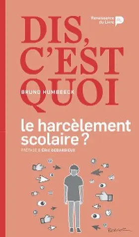 Humbeeck |  Dis, c'est quoi le harcèlement scolaire ? | eBook | Sack Fachmedien