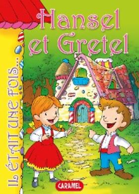 Grimm |  Hansel et Gretel | eBook | Sack Fachmedien