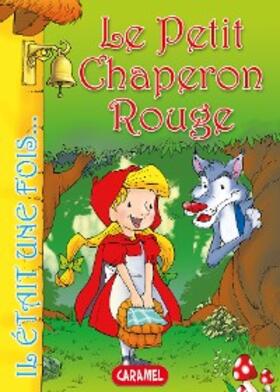 Grimm |  Le Petit Chaperon Rouge | eBook | Sack Fachmedien