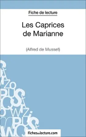 Dalle |  Les Caprices de Marianne d'Alfred de Musset (Fiche de lecture) | eBook | Sack Fachmedien