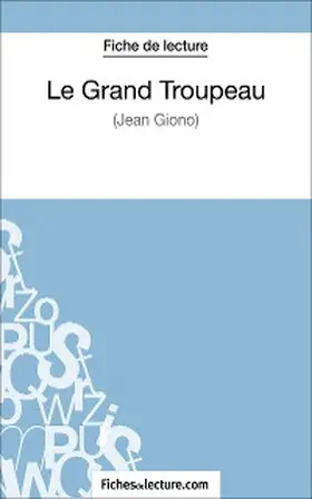 Dalle |  Le Grand Troupeau de Jean Giono (Fiche de lecture) | eBook | Sack Fachmedien