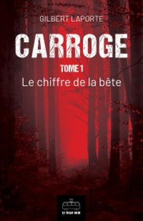 Laporte |  Carroge - Tome 1 | eBook | Sack Fachmedien
