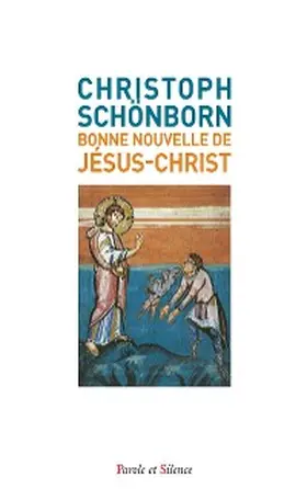 Schönborn |  Bonne nouvelle de Jésus-Christ | eBook | Sack Fachmedien