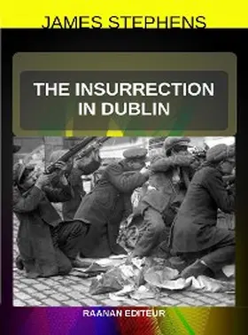 Stephens |  The Insurrection in Dublin | eBook | Sack Fachmedien