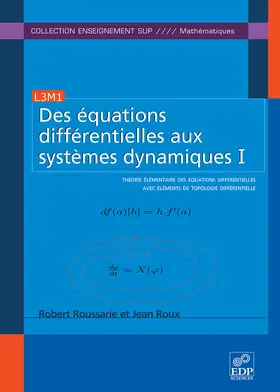 Roussarie / Roux |  Des équations différentielles aux systèmes dynamiques I | eBook | Sack Fachmedien