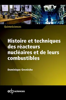 Grenêche |  Histoire et techniques des réacteurs nucléaires et de leurs combustibles | eBook | Sack Fachmedien