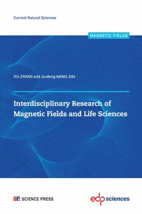 ZHANG / Zhang / WANG |  Interdisciplinary Research of Magnetic Fields and Life Sciences | eBook | Sack Fachmedien