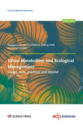 LIU / CASAZZA / YANG |  Urban Metabolism and Ecological Management: Vision, Tools, Practices and Beyond | Buch |  Sack Fachmedien