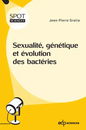 Gratia |  Sexualité, génétique et évolution des bactéries | eBook | Sack Fachmedien