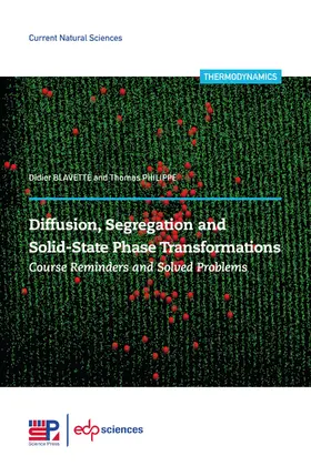 Blavette / Philippe |  Diffusion, segregation and solid-state phase transformations | eBook | Sack Fachmedien