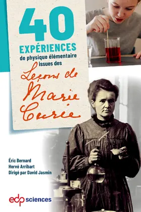 Bernard / Arribart / Jasmin |  40 expériences de physique élémentaire issues des leçons de Marie Curie | eBook | Sack Fachmedien