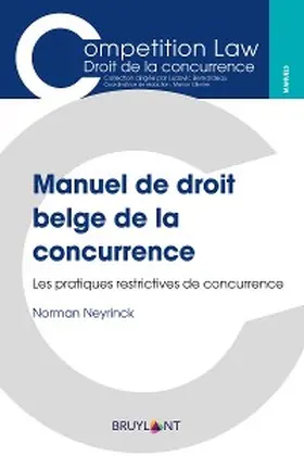 Neyrinck |  Manuel de droit belge de la concurrence | eBook | Sack Fachmedien