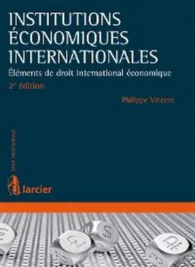 Vincent |  Institutions économiques internationales | eBook | Sack Fachmedien