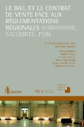 Bernard / Higny / Louveaux |  Le bail et le contrat de vente face aux réglementations régionales (urbanisme, salubrité, PEB) | eBook | Sack Fachmedien