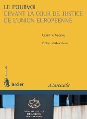 Naômé |  Le pourvoi devant la Cour de justice de l'Union européenne | eBook | Sack Fachmedien