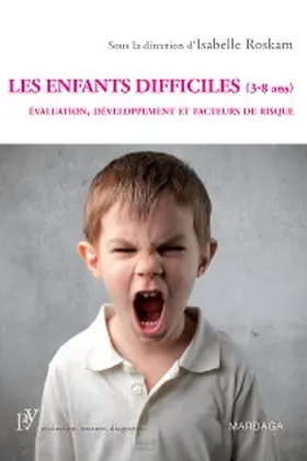 Roskam |  Les enfants difficiles (3-8 ans) | eBook | Sack Fachmedien