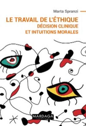 Spranzi |  Le travail de l'éthique | eBook | Sack Fachmedien