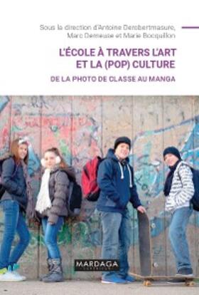 Demeuse / Derobertmasure / Bocquillon |  L'école à travers l'art et la (pop)culture | eBook | Sack Fachmedien