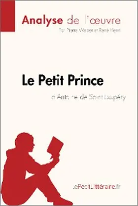 Weber / Henri |  Le Petit Prince d'Antoine de Saint-Exupéry (Analyse de l'oeuvre) | eBook | Sack Fachmedien