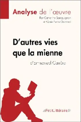 Bourguignon / Quintard |  D'autres vies que la mienne d'Emmanuel Carrère (Analyse de l'oeuvre) | eBook | Sack Fachmedien