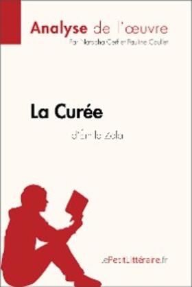 Cerf / Coullet |  La Curée d'Émile Zola (Analyse de l'oeuvre) | eBook | Sack Fachmedien