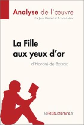 Mestrot / César |  La Fille aux yeux d'or d'Honoré de Balzac (Analyse de l'oeuvre) | eBook | Sack Fachmedien