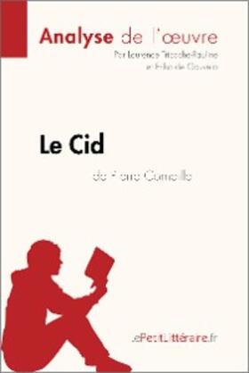 Tricoche-Rauline / de Gouveia |  Le Cid de Pierre Corneille (Analyse de l'oeuvre) | eBook | Sack Fachmedien