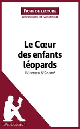 Everard |  Le Coeur des enfants léopards de Wilfried N'Sondé (Fiche de lecture) | eBook | Sack Fachmedien