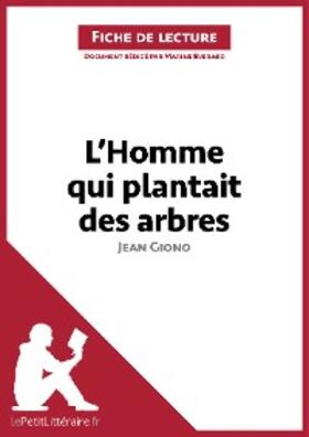Everard |  L'Homme qui plantait des arbres de Jean Giono (Fiche de lecture) | eBook | Sack Fachmedien
