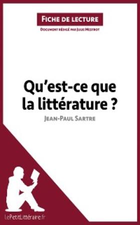 Mestrot |  Qu'est-ce que la littérature? de Jean-Paul Sartre (Fiche de lecture) | eBook | Sack Fachmedien