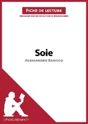 Bourguignon |  Soie d'Alessandro Baricco (Fiche de lecture) | eBook | Sack Fachmedien