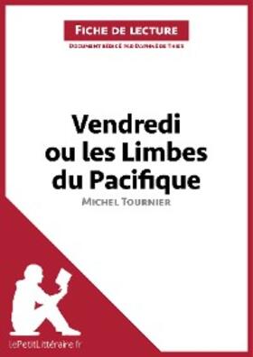 De Thier |  Vendredi ou les Limbes du Pacifique de Michel Tournier (Fiche de lecture) | eBook | Sack Fachmedien