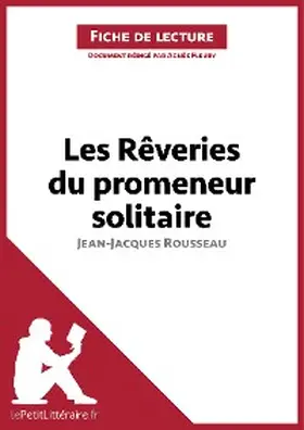Fleury |  Les Rêveries du promeneur solitaire de Jean-Jacques Rousseau (Fiche de lecture) | eBook | Sack Fachmedien