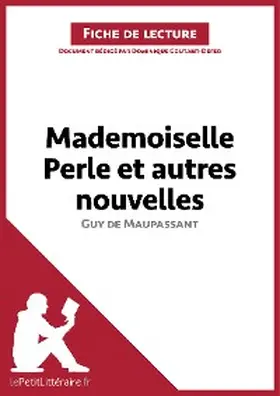 Coutant-Defer |  Mademoiselle Perle et autres nouvelles de Guy de Maupassant (Fiche de lecture) | eBook | Sack Fachmedien