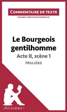 Riguet |  Le Bourgeois gentilhomme de Molière - Acte II, scène 1 (Commentaire de texte) | eBook | Sack Fachmedien