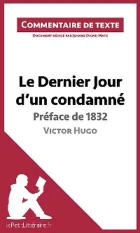 Digne-Matz |  Le Dernier Jour d'un condamné de Victor Hugo - Préface de 1832 | eBook | Sack Fachmedien