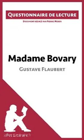 Weber |  Madame Bovary de Gustave Flaubert (Questionnaire de lecture) | eBook | Sack Fachmedien