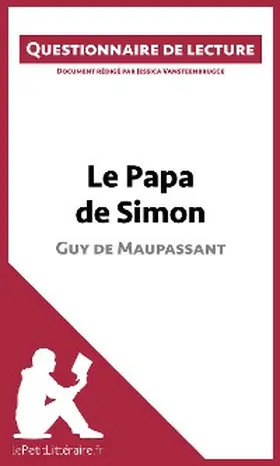 Vansteenbrugge |  Le Papa de Simon - Guy de Maupassant (Questionnaire de lecture) | eBook | Sack Fachmedien