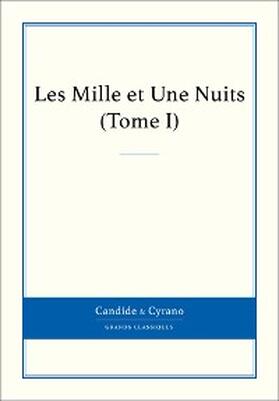 Anonyme |  Les Mille et Une Nuits, Tome I | eBook | Sack Fachmedien