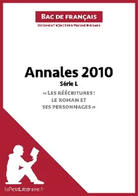 Everard |  Annales 2010 Série L - "Les réécritures : le roman et ses personnages" (Bac de français) | eBook | Sack Fachmedien