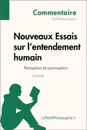 Hacken |  Nouveaux Essais sur l'entendement humain de Leibniz - Perception et aperception (Commentaire) | eBook | Sack Fachmedien