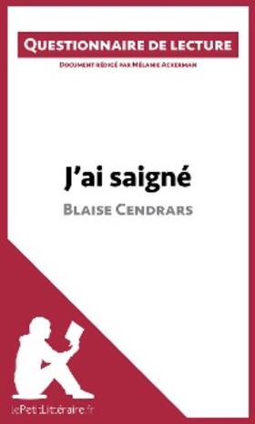 Ackerman |  J'ai saigné de Blaise Cendrars | eBook | Sack Fachmedien