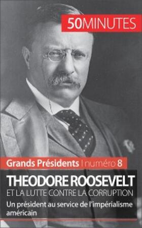 Rocteur |  Theodore Roosevelt et la lutte contre la corruption | eBook | Sack Fachmedien