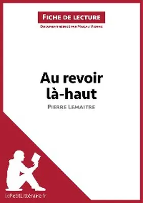 Vienne |  Au revoir là-haut de Pierre Lemaitre (Fiche de lecture) | eBook | Sack Fachmedien