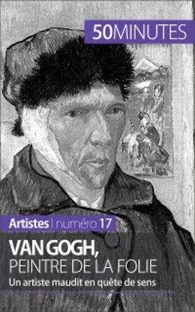 Reynold De Seresin |  Van Gogh, peintre de la folie | eBook | Sack Fachmedien